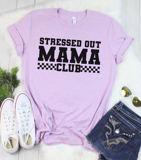 Stressed Out Mama Club Graphic Tee